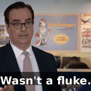 Wasn't a fluke.