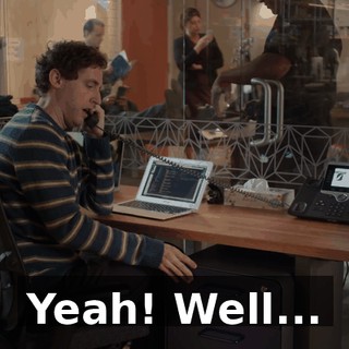 Yeah! Well...