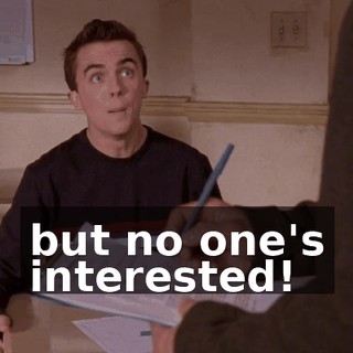 but no one's interested!