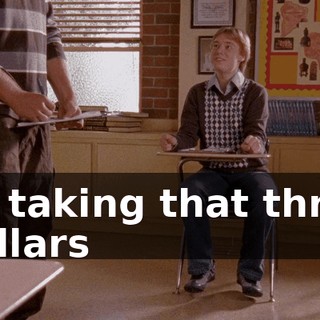 by taking that three dollars