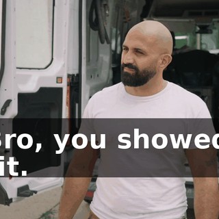 - Bro, you showed a shit.