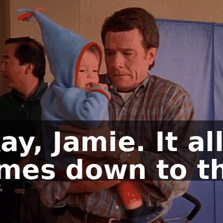 Okay, Jamie. It all comes down to this.