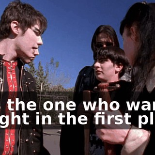 He's the one who wanted to fight in the first place.