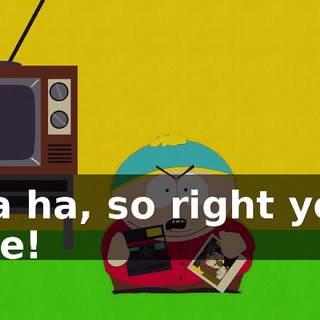 Ha ha, so right you are!