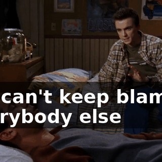 We can't keep blaming everybody else