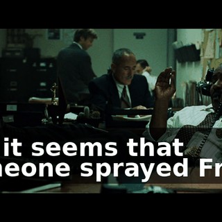but it seems that someone sprayed Freon