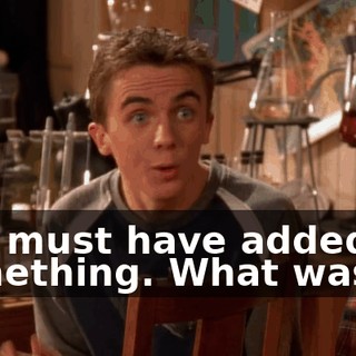 You must have added something. What was it?