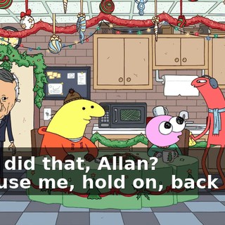 - You did that, Allan? - Excuse me, hold on, back it up.