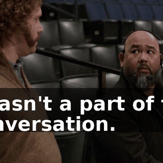 I wasn't a part of the conversation.