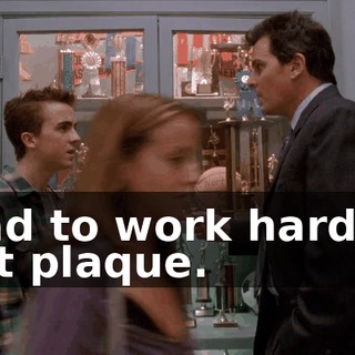 I had to work hard for that plaque.