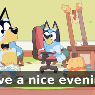 Have a nice evening!