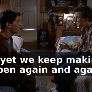 and yet we keep making it happen again and again.