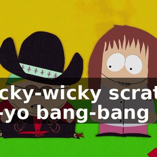 ♪ Wicky-wicky scratch yo-yo bang-bang ♪
