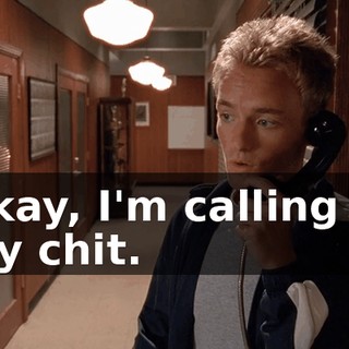 Okay, I'm calling in my chit.