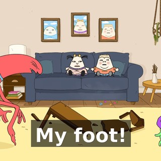 My foot!