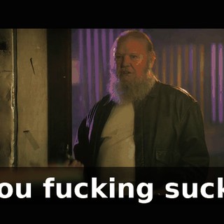 You fucking suck!