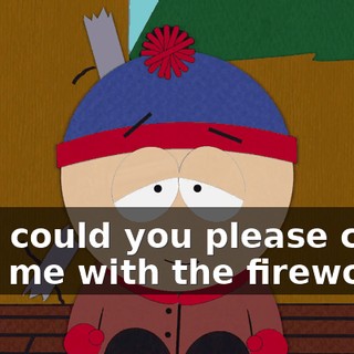 Son, could you please come help me with the firewood?
