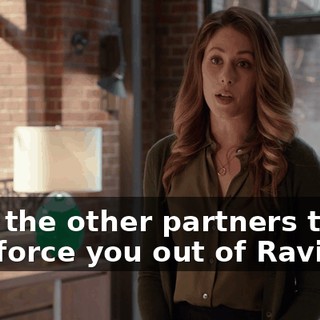with the other partners to try and force you out of Raviga.
