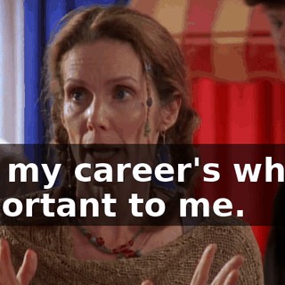 but my career's what's important to me.
