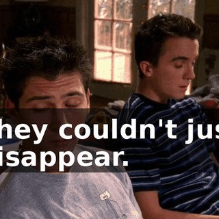 They couldn't just disappear.