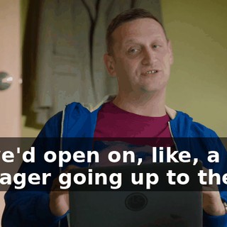 So we'd open on, like, a teenager going up to the bar
