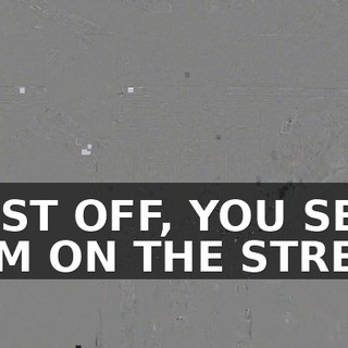 FIRST OFF, YOU SEE GUM ON THE STREET,