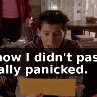 I know I didn't pass. I totally panicked.