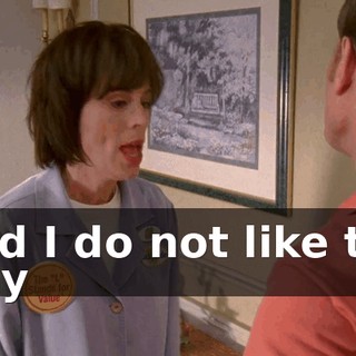 And I do not like the way
