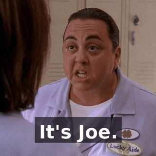 It's Joe.
