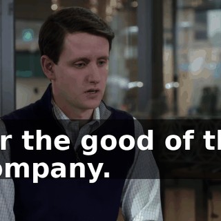 for the good of the company.