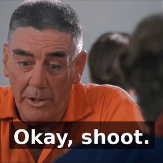 Okay, shoot.