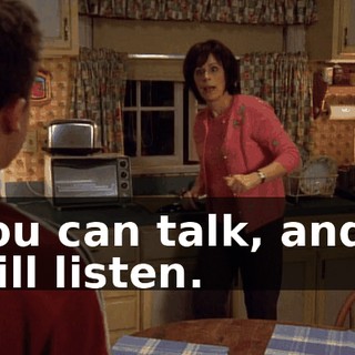 You can talk, and I will listen.
