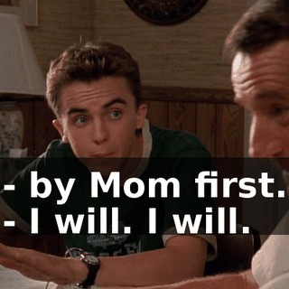- by Mom first. - I will. I will.