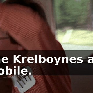 The Krelboynes are mobile.