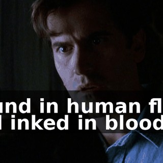 Bound in human flesh and inked in blood,