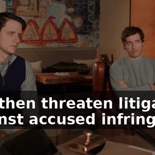 and then threaten litigation against accused infringers,