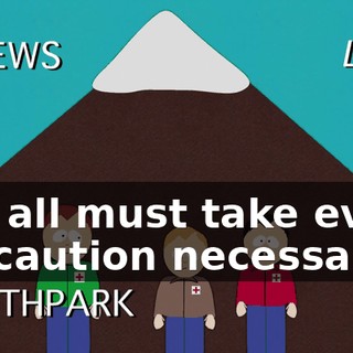 But all must take every precaution necessary.