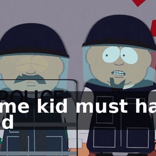 Some kid must have said