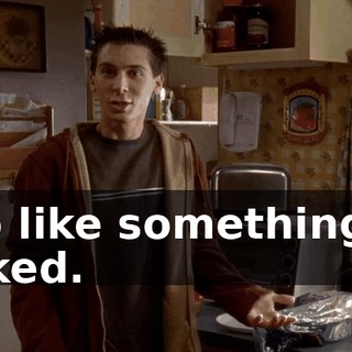 to like something I liked.