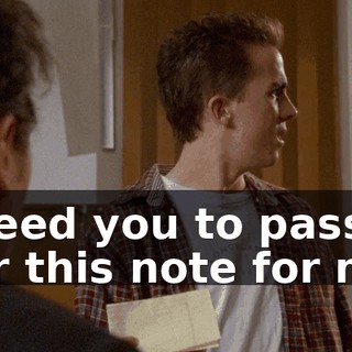 I need you to pass her this note for me.