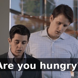 Are you hungry?