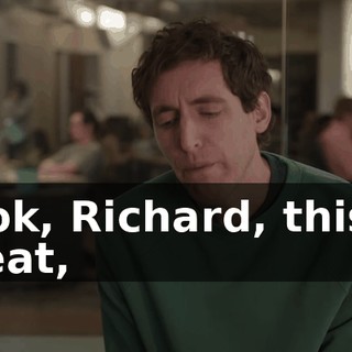 Look, Richard, this is great,