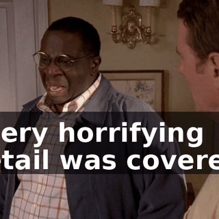 Every horrifying detail was covered,