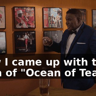 how I came up with the idea of "Ocean of Tears,"