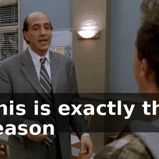 This is exactly the reason