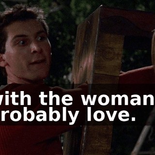 with the woman I probably love.