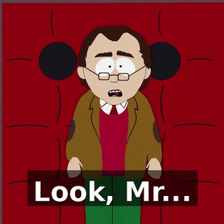 Look, Mr...