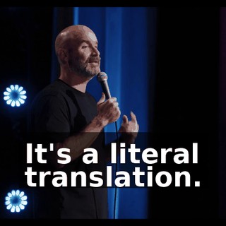 It's a literal translation.