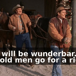 This will be wunderbar. The two old men go for a ride.
