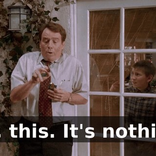 Oh, this. It's nothing.